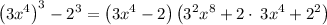 \left(3x^4\right)^3-2^3=\left(3x^4-2\right)\left(3^2x^8+2\cdot \:3x^4+2^2\right)