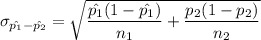 \sigma_{\hat{p_1}-\hat{p_2}}=\sqrt{\dfrac{\hat{p_1}(1-\hat{p_1})}{n_1}+\dfrac{p_2(1-p_2)}{n_2}}