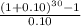 \frac{(1+0.10)^{30}-1}{0.10}