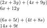 (2x+3y)+(4x+9y)\\6x+12y\\\\(6s+5t)+(4t+8s)\\14s+9t