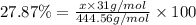 27.87\%=\frac{x\times 31 g/mol}{444.56 g/mol}\times 100