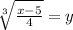 \sqrt[3]{\frac{x - 5}{4}} = y