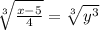 \sqrt[3]{\frac{x - 5}{4}}= \sqrt[3]{y^{3}}