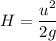 H = \dfrac{u^2}{2g}