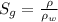 S_g=\frac{\rho }{\rho _{w}}