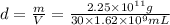 d=\frac{m}{V}=\frac{2.25\times 10^{11} g}{30\times 1.62\times 10^9 mL}