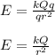 E=\frac{kQq}{qr^{2}}\\\\E=\frac{kQ}{r^{2}}