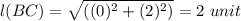 l(BC) = \sqrt{((0)^{2}+(2)^{2} )}=2\ unit