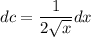 dc=\dfrac{1}{2\sqrt{x}}dx