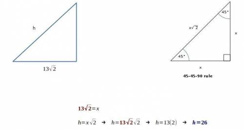 Find the length of the hypothesis of a 45degree -45 -90 triangle with leg length 13 square root of 2