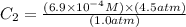 C_{2}=\frac{(6.9\times 10^{-4}M)\times (4.5atm)}{(1.0atm)}