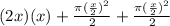 (2x)(x)+\frac{\pi (\frac{x}{2})^2}{2}+\frac{\pi (\frac{x}{2})^2}{2}
