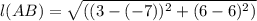 l(AB) = \sqrt{((3-(-7))^{2}+(6-6)^{2} )}
