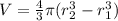 V=\frac{4}{3} \pi(r_2^3-r_1^3)