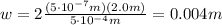 w=2\frac{(5\cdot 10^{-7} m)(2.0 m)}{5\cdot 10^{-4} m}=0.004 m