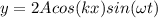 y = 2Acos(kx)sin(\omega t)