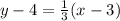 y-4= \frac{1}{3} (x-3)