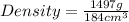 Density=\frac{1497g}{184cm^3}