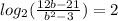 log_2 (\frac{12b-21}{b^2-3} )=2