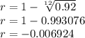 r=1-\sqrt[12]{0.92}\\r=1-0.993076\\r= -0.006924