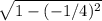 \sqrt{1-(-1/4)^2}