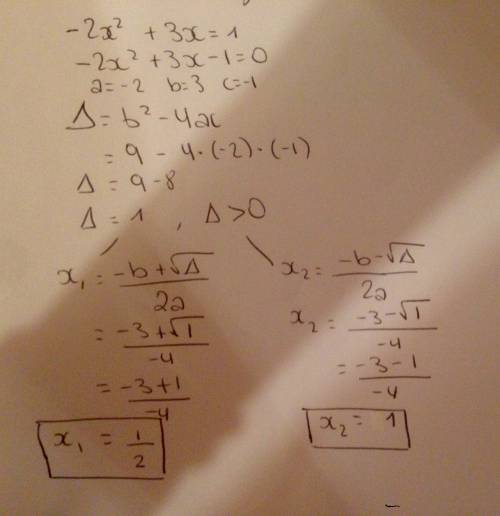 Find all real values of x such that of -2x^2 +3x=1
