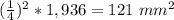 (\frac{1}{4})^{2}*1,936=121\ mm^{2}