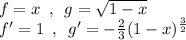 f=x\,\,\,, \,\,\,g=\sqrt{1-x}\\f'=1\,\,\,,\,\,\,g'=-\frac{2}{3}(1-x)^\frac{3}{2}