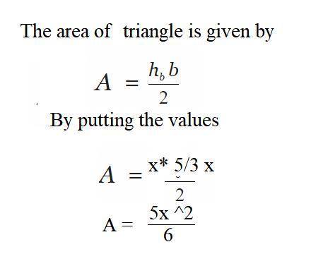Find the area of the triangle, height=x, base=5/3x