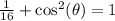 \frac{1}{16}+\cos^2(\theta)=1