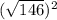 (\sqrt{146})^2