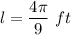 l=\dfrac{4\pi}{9}\ ft