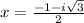 x=\frac{-1-i\sqrt{3} }{2}