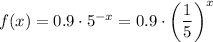 f(x)=0.9\cdot 5^{-x}=0.9\cdot \left(\dfrac{1}{5}\right)^x