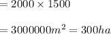 =2000\times1500\\\\=3000000m^2=300ha