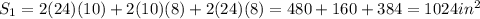 S_{1}=2(24)(10)+2(10)(8)+2(24)(8)= 480+160+384=1024in^{2}