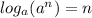 log_a(a^n)=n