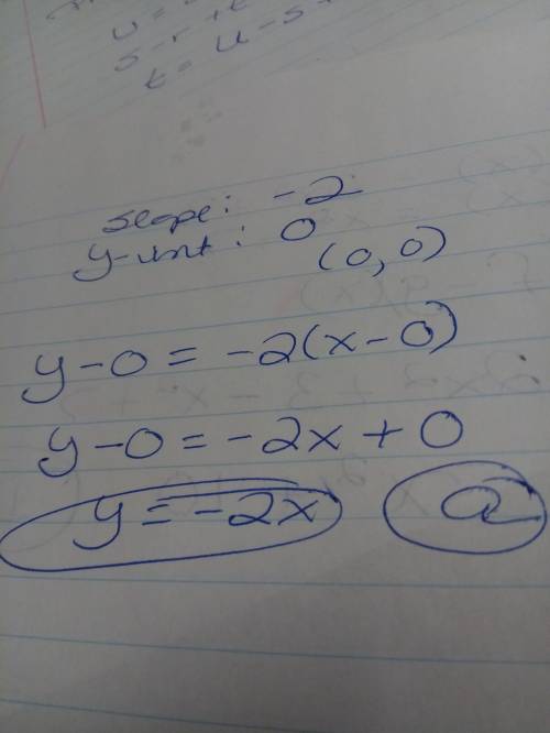 Which equation represents a line with a slope of -2 and a y-intercept of 0?  a. y=-2x b. x=-2 c. y=0