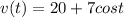 v(t)=20 + 7cos t