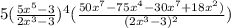 5( \frac{5x^5-3}{2x^3-3})^4 (\frac{50x^7-75x^4-30x^7+18x^2)}{(2x^3-3)^2})