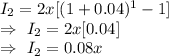I_2=2x[(1+0.04)^1-1]\\\Rightarrow\ I_2=2x[0.04]\\\Rightarrow\ I_2=0.08x