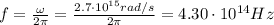 f=\frac{\omega}{2 \pi}=\frac{2.7\cdot 10^{15}rad/s}{2\pi}=4.30\cdot 10^{14} Hz