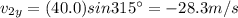 v_{2y} = (40.0) sin 315^{\circ} = -28.3 m/s