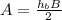 A= \frac{h_{b} B}{2}