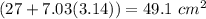 (27+7.03(3.14))=49.1\ cm^{2}