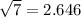\sqrt7=2.646