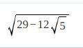 Square root of 29-12square root of 5