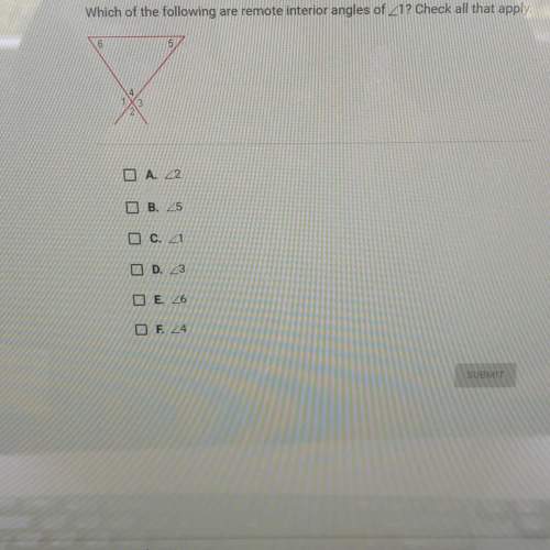 Which of the following are remote interior angles of z1? check all that apply. 01 ロリ3 ロロロロロロ 05.24&lt;