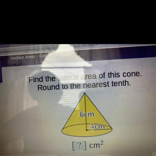 What’s the lateral area of the cone?