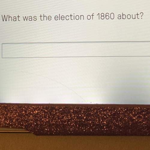 What was the election of 1860 about?